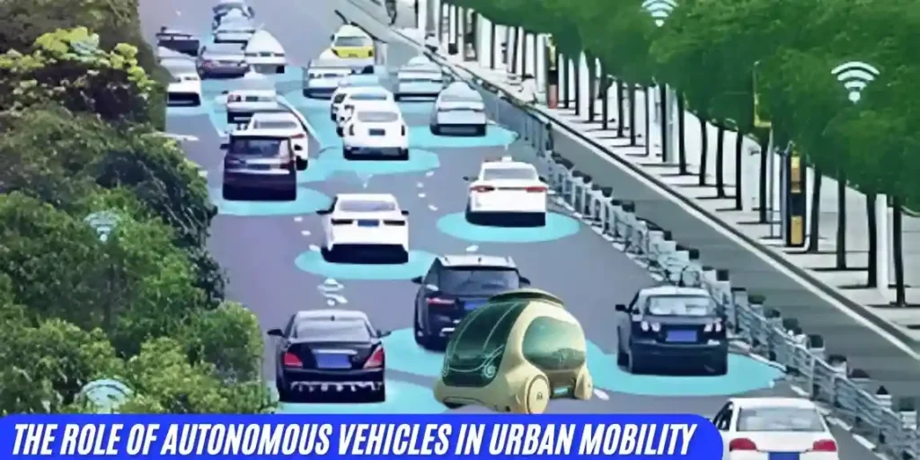 This image showing a The Role of Autonomous Vehicles in Urban Mobility